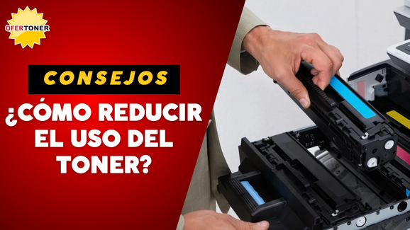 Consejos para reducir el uso del tóner