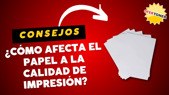 Cómo afecta el papel a la calidad de impresión