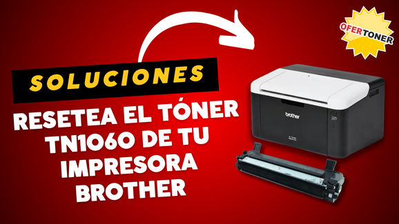 Resetea el Tóner TN1060 de tu impresora Brother